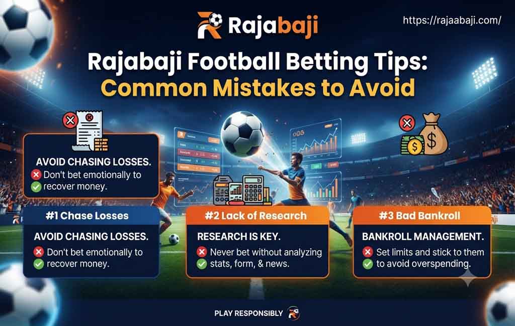 Rajabaji Football Betting Tips: Common Mistakes to Avoid